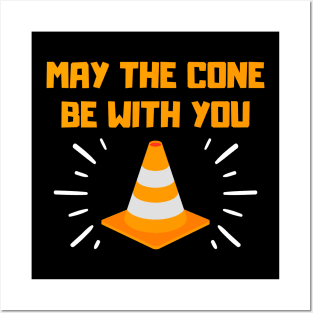 May The Cone Be With You Traffic Cone Posters and Art